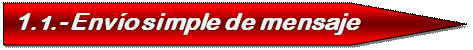 Pentagon: 1.1.- Env�o simple de mensaje simple