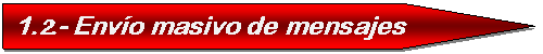 Pent�gono: 1.2.- Env�o masivo de mensajes 