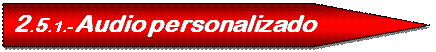 Pentagon: 2.5.1.- Audio personalizado