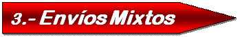 Pentagon: 3.- Env�os Mixtos