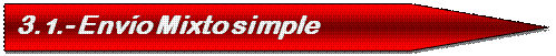 Pentagon: 3.1.- Env�o Mixto simple 