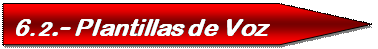 Pentagon: 6.2.- Plantillas de Voz