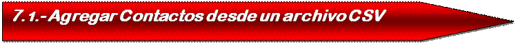 Pentagon: 7.1.- Agregar Contactos desde un archivo CSV