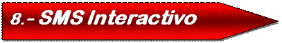 Pentagon: 8.- SMS Interactivo